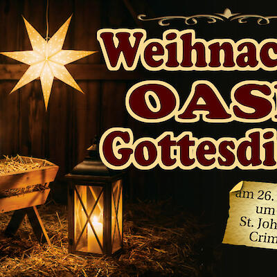 Herzlich willkommen zum Weihnachts - Oase - Gottesdienste am 26.12. in der St.Johanniskirche Crimmitschau